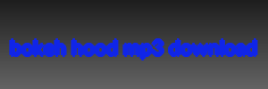 bokeh hood mp3 download